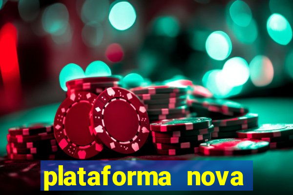 plataforma nova pagando bem